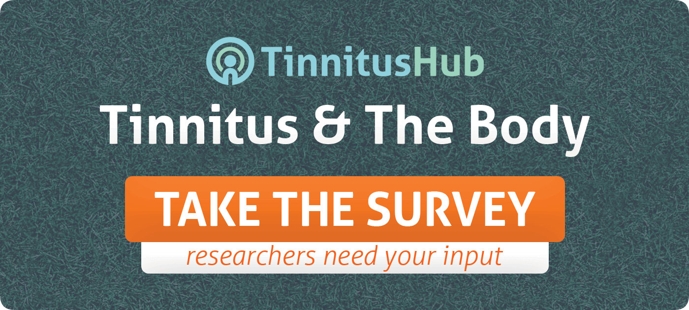 Tinnitus & The Body - Take the Survey
